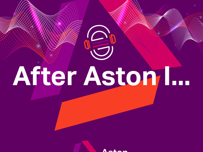 After Aston I... Podcast